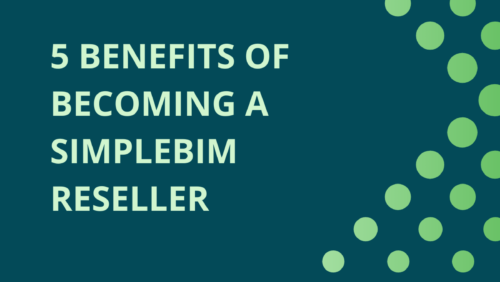Benefits of becoming a simplebim reseller